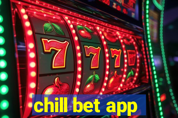 chill bet app